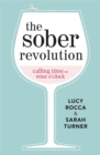 The Sober Revolution : Calling Time on Wine O'Clock - Book