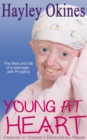 Young at Heart : The likes and life of a teenager with Progeria - eBook