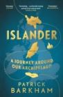 Islander : A Journey Around Our Archipelago - eBook