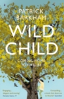Wild Child : Coming Home to Nature - eBook