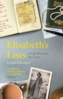 Elisabeth's Lists : A Life Between the Lines - eBook