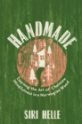 Handmade : Learning the Art of Chainsaw Mindfulness in a Norwegian Wood - Book