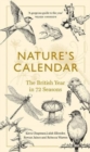 Nature's Calendar : The British Year in 72 Seasons - Book