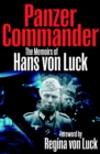 Panzer Commander : The Memoirs of Hans von Luck - eBook