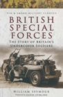 British Special Forces : The Story of Britain's Undercover Soldiers - eBook