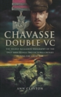 Chavasse, Double VC : The Highly Acclaimed Biography of the Only Man to Win Two Victoria Crosses During the Great War - eBook