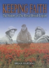 Keeping Faith : The History of The Royal British Legion - eBook