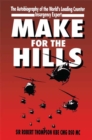 Make For The Hills : The Autobiography of the World's Leading Counter Insurgency Expert - eBook