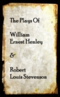 The Plays of Willam Henley & Robert Louis Stevenson - eBook