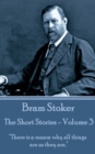 The Short Stories Of Bram Stoker - Volume 3 : "There is a reason why all things are as they are." - eBook