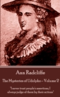 The Mysteries of Udolpho - Volume 2 by Ann Radcliffe : "I never trust people's assertions, I always judge of them by their actions" - eBook