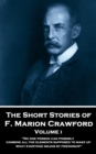 The Short Stories - Volume 1 : "No one person can possibly combine all the elements supposed to make up what everyone means by friendship." - eBook