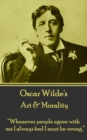 Art & Morality : "Whenever people agree with me I always feel I must be wrong." - eBook