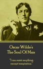 The Soul Of Man : "Women are meant to be loved, not to be understood." - eBook