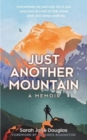 Just Another Mountain : A Memoir - Book