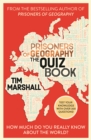 Prisoners of Geography The Quiz Book : How Much Do You Really Know About the World? - Book