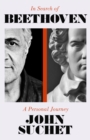 In Search of Beethoven : A Personal Journey - Book