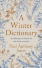 A Winter Dictionary : A Collection of Words for the Festive Season - Book