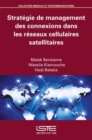 Strategie de management des connexions dans les reseaux cellulaires satellitaires - eBook