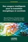 Des usagers intelligents pour la transition energetique et societale - eBook