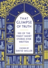 That Glimpse of Truth : The 100 Finest Short Stories Ever Written - Book