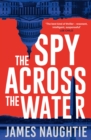 The Spy Across the Water - Book