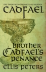Brother Cadfael's Penance : A cosy medieval whodunnit featuring classic crime s most unique detective - eBook
