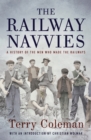 The Railway Navvies : A History of the Men who Made the Railways - eBook