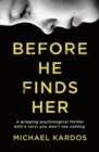 Before He Finds Her - eBook