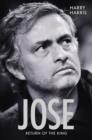 Jose, Return of the King : Return of the King - Book