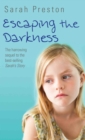 Escaping the Darkness - The harrowing sequel to the bestselling Sarah's Story - eBook