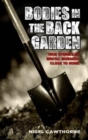 Bodies in the Back Garden - True Stories of Brutal Murders Close to Home - eBook