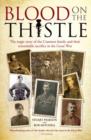 Blood on the Thistle - The heartbreaking story of the Cranston family and their remarkable sacrifice - Book