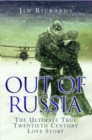 Out of Russia: The Ultimate True Twentieth Century Love Story - eBook