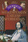 The Book of Shakespearian Useless Information - Book