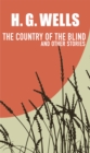 The Country of the Blind : and Other Stories - eBook