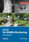 CCTV for Wildlife Monitoring : An Introduction - Book