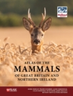 Atlas of the Mammals of Great Britain and Northern Ireland - eBook