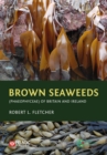 Brown Seaweeds (Phaeophyceae) of Britain and Ireland - eBook