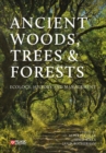 Ancient Woods, Trees and Forests : Ecology, History and Management - eBook