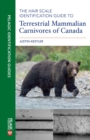 The Hair Scale Identification Guide to Terrestrial Mammalian Carnivores of Canada - Book