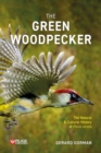 The Green Woodpecker : The Natural and Cultural History of Picus viridis - Book