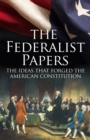 The Federalist Papers : The Making of the US Constitution - eBook