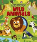 Lots to Spot: Wild Animals - Book