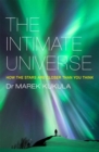 The Intimate Universe : How the stars are closer than you think - Book
