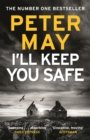 I'll Keep You Safe : A stunning standalone crime thriller from the incredible mind behind The Lewis Trilogy - eBook