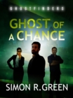 Ghost of a Chance : Ghost Finders Book 1 - eBook