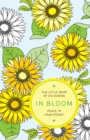 The Little Book of Colouring: In Bloom : Peace in Your Pocket - Book