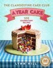 The Clandestine Cake Club: A Year of Cake - eBook