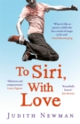 To Siri, With Love : A mother, her autistic son, and the kindness of a machine - Book